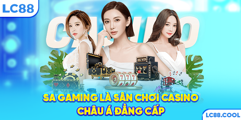 SA Gaming là sân chơi casino châu Á đẳng cấp